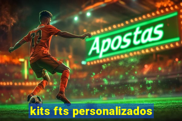 kits fts personalizados